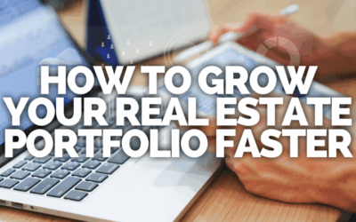 How To Grow Your Real Estate Portfolio Faster