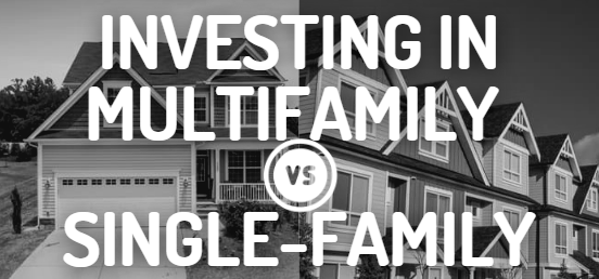 Investing In Multifamily vs Single-Family