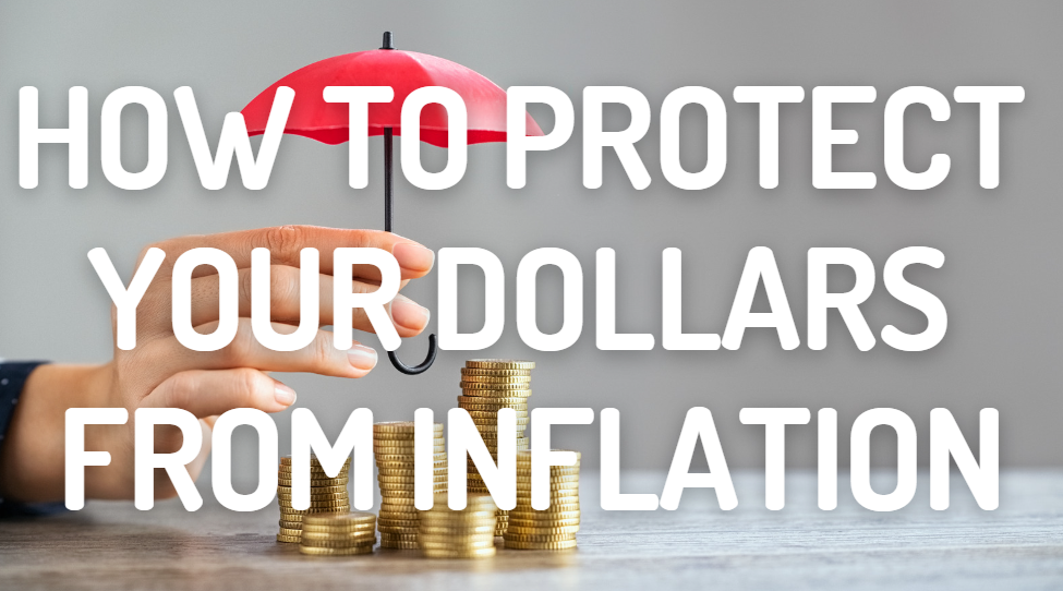 How to Protect Your Dollars from Inflation