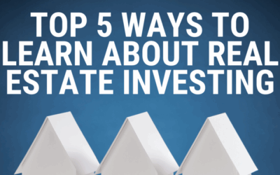 Top 5 Ways to Learn About Real Estate Investing