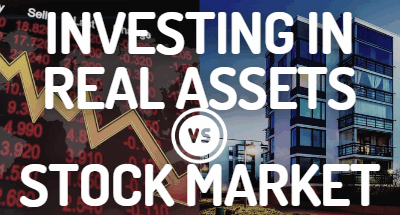 Investing In Real Assets vs Stock Market