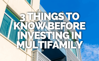 3 Things to Know Before Investing in Multifamily