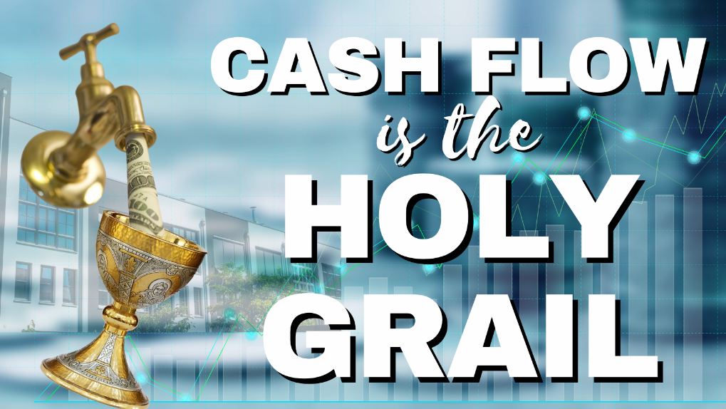 Cash Flow is The Holy Grail?