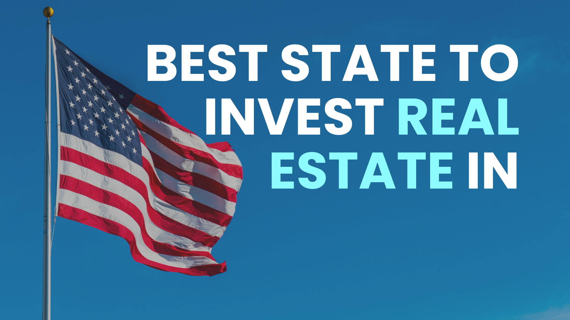 Best State To Invest Real Estate In